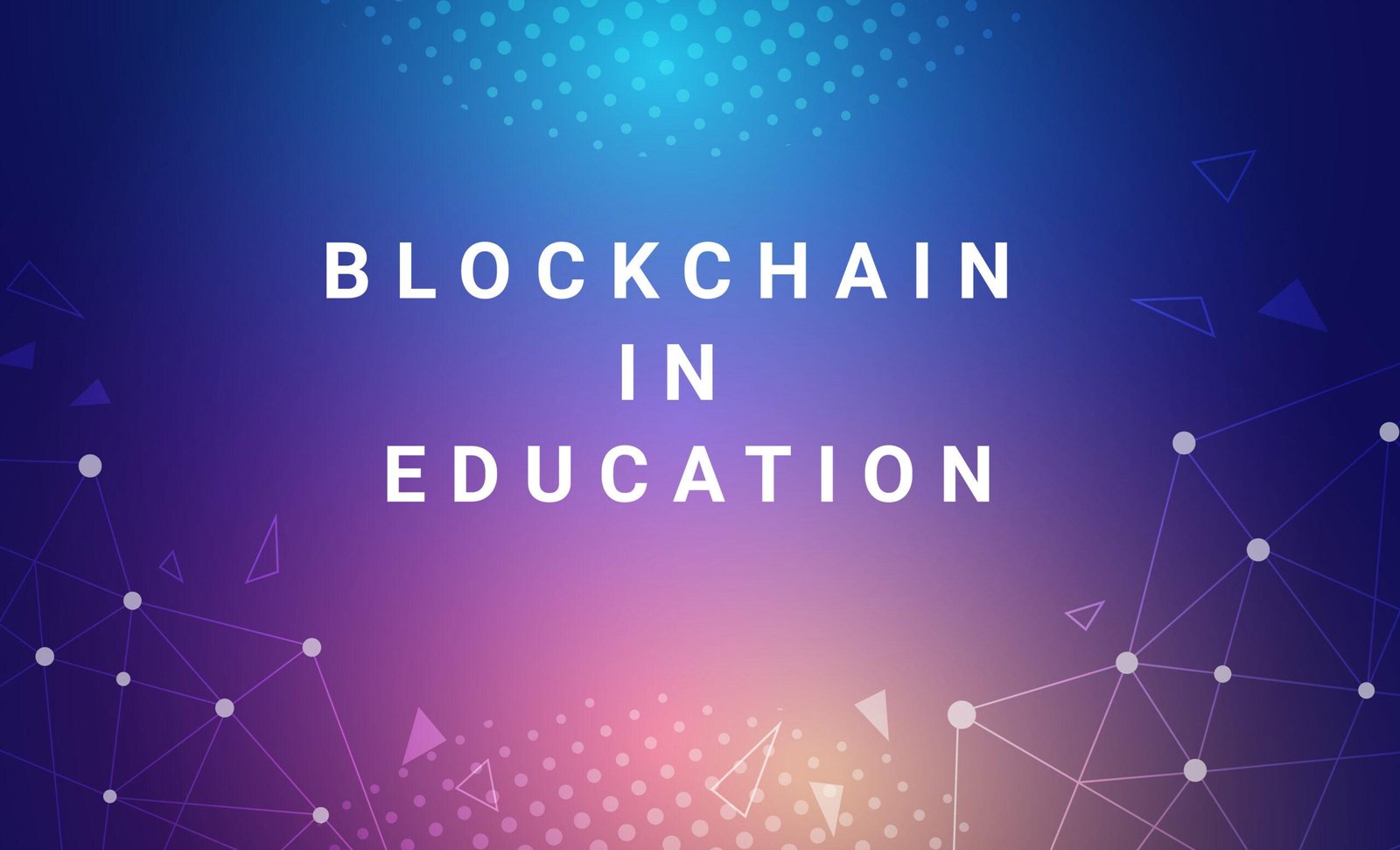 Blockchain in Education and Credential Verification